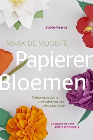 Bestseller Maak de mooiste papieren bloemen