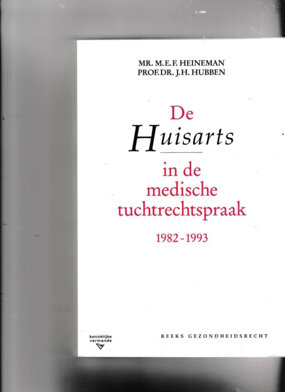 De huisarts in de medische tuchtrechtspraak, 1982-1993 Superprijs