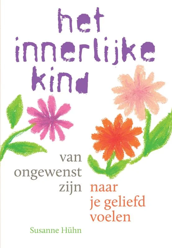 Laatste Versie Van ongewenst zijn naar je geliefd voelen / Het innerlijke kind