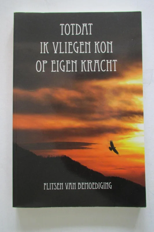 Totdat ik vliegen kon op eigen kracht Laatste Kans