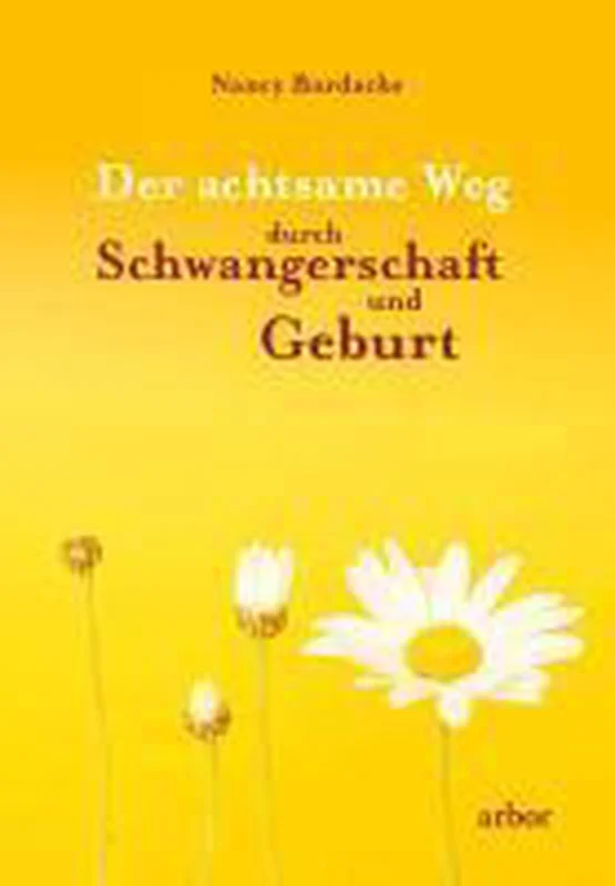 Der achtsame Weg durch Schwangerschaft und Geburt Hoge Kwaliteit