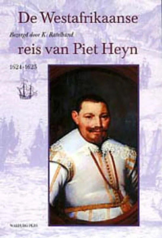 De Westafrikaanse reis van Piet Heyn / Werken uitgegeven door de Linschoten-Vereeniging Bestseller