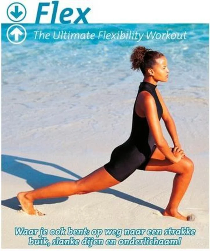 Flex - The Ultimate Flexibility Workout Beperkte Voorraad