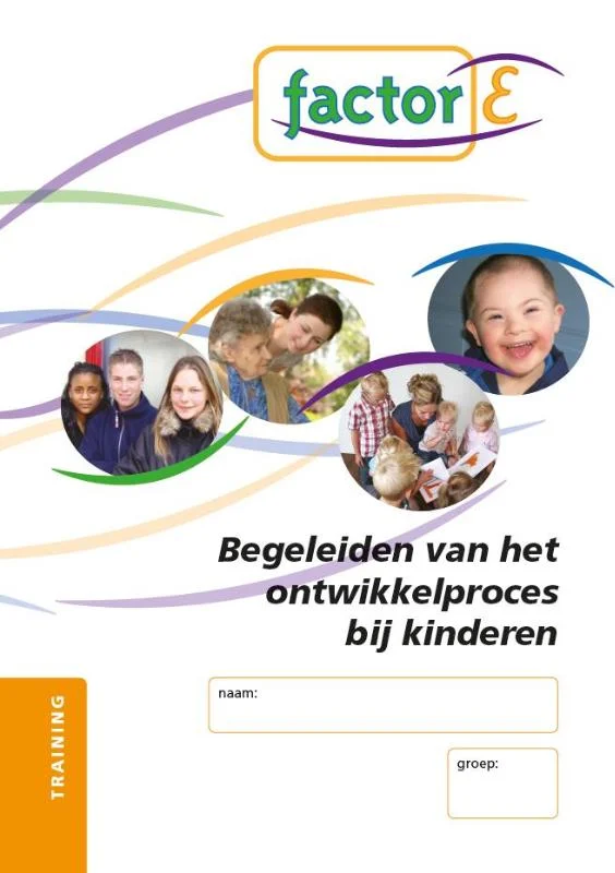 Gecertificeerd Factor-E Begeleiding van het ontwikkelingsproces bij kinderen Training