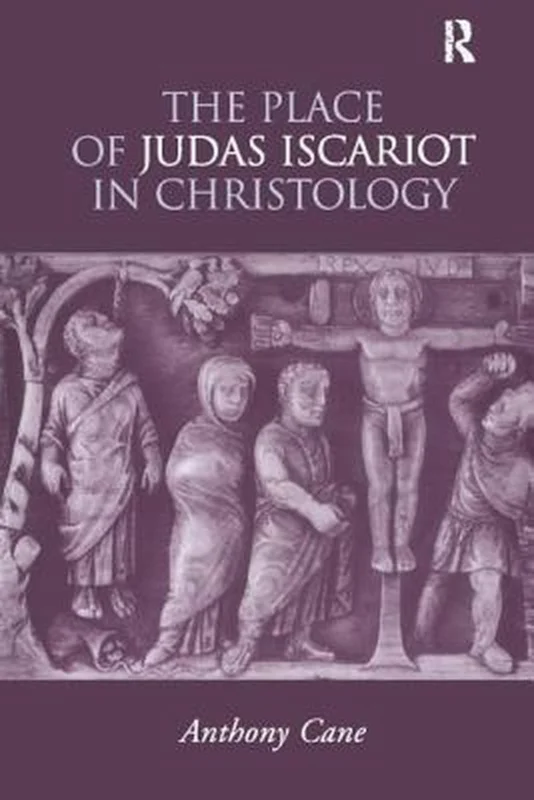 Finale Uitverkoop The Place of Judas Iscariot in Christology
