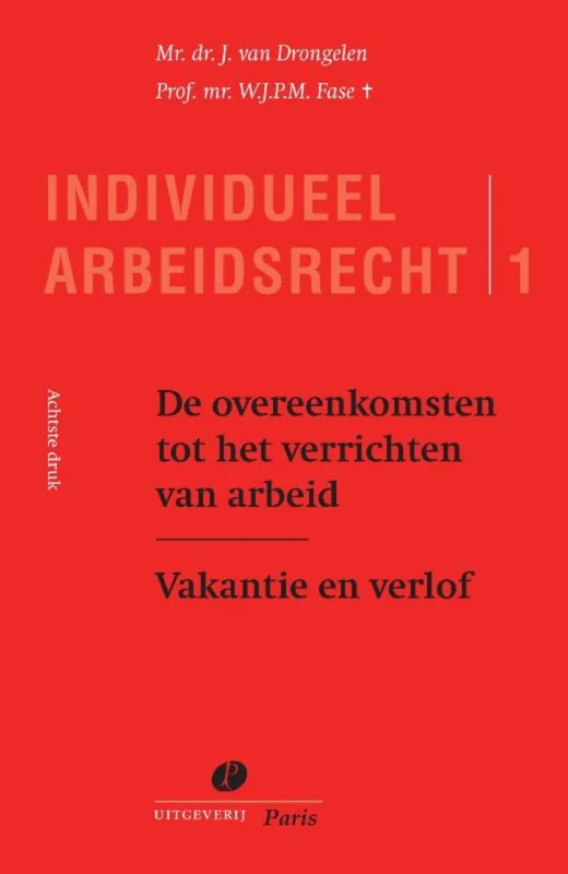 De overeenkomsten tot het verrichten van arbeid Vakantie en verlof / Individueel Arbeidsrecht / 1 Op = Op
