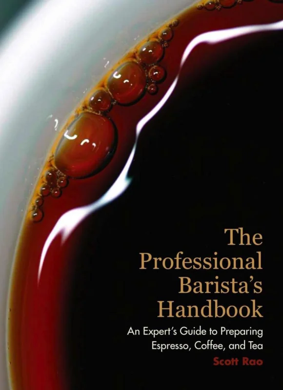 The Professional Barista's Handbook: An Expert Guide to Preparing Espresso, Coffee, and Tea First Edition Bestel Nu