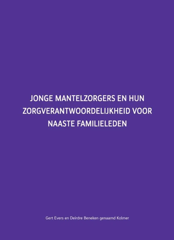 Op = Op Jonge mantelzorgers en hun zorgverantwoordelijkheid voor naaste familieleden