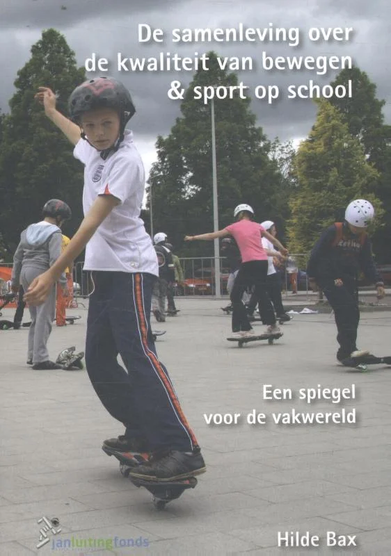 De samenleving over de kwaliteit van bewegen & sport op school ; the society on the quality of physical education at school Meest Verkocht