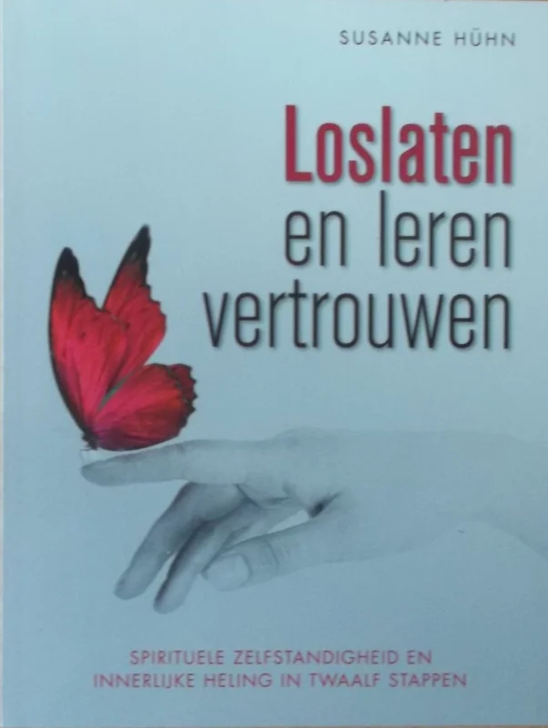 Loslaten en leren vertrouwen - Susanne Hühn Weekendaanbieding