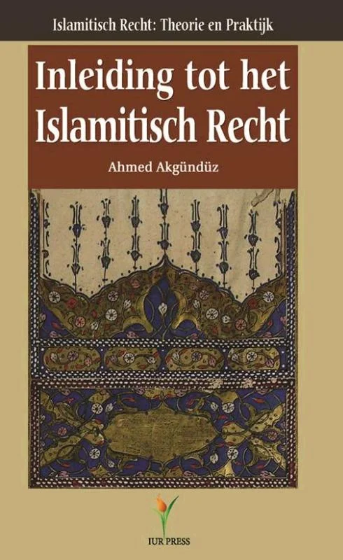 Islamitisch recht theorie en praktijk 1: Inleiding tot het islamitisch recht / Islamitisch recht theorie en praktijk / 1 Nu Kopen