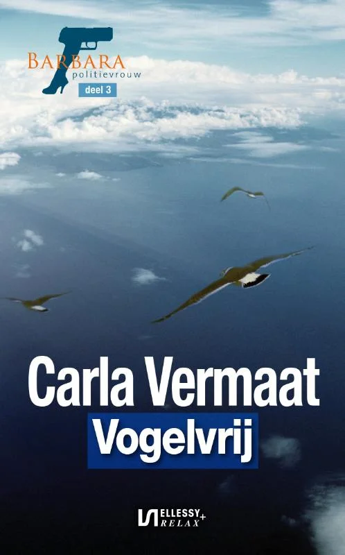 Vogelvrij / Barbara , politievrouw / 3 Beperkt Aanbod