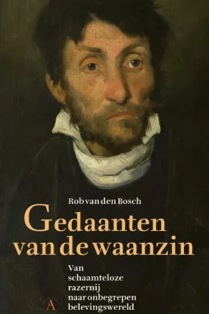 Alleen Vandaag Gedaanten van de waanzin