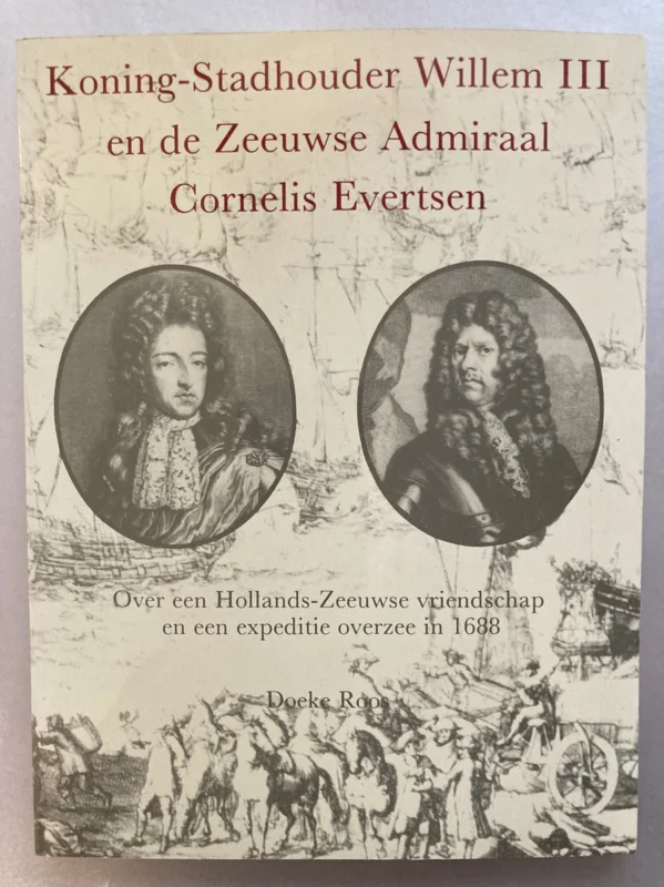 Koning stadhouder willem iii c. evertsen Laatste Versie