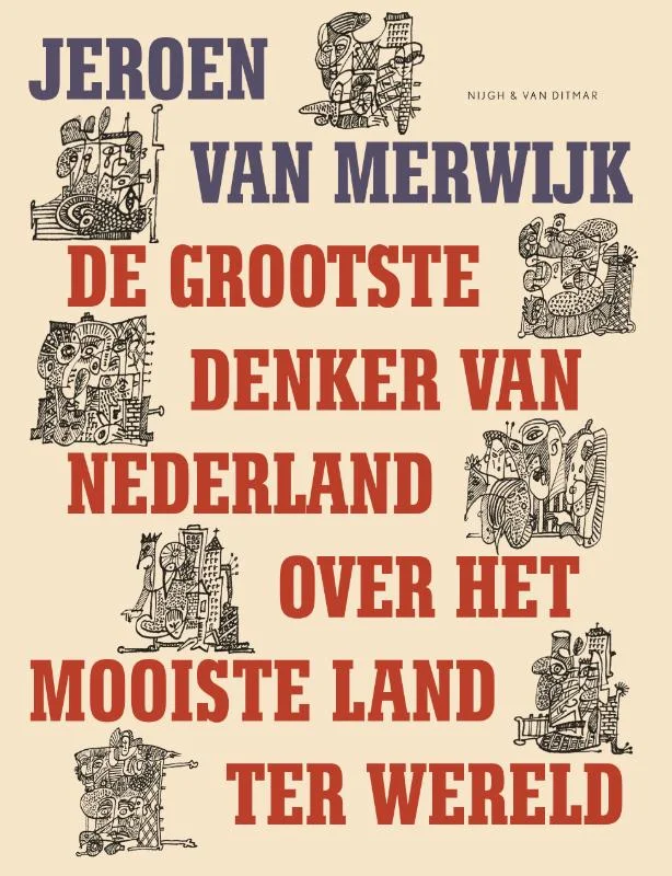 De grootste denker van Nederland over het mooiste land ter wereld Nieuw