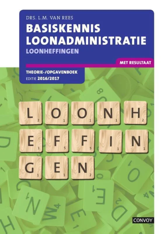 Laatste Versie Basiskennis loonadministratie Theorie-/opgavenboek 2016/2017