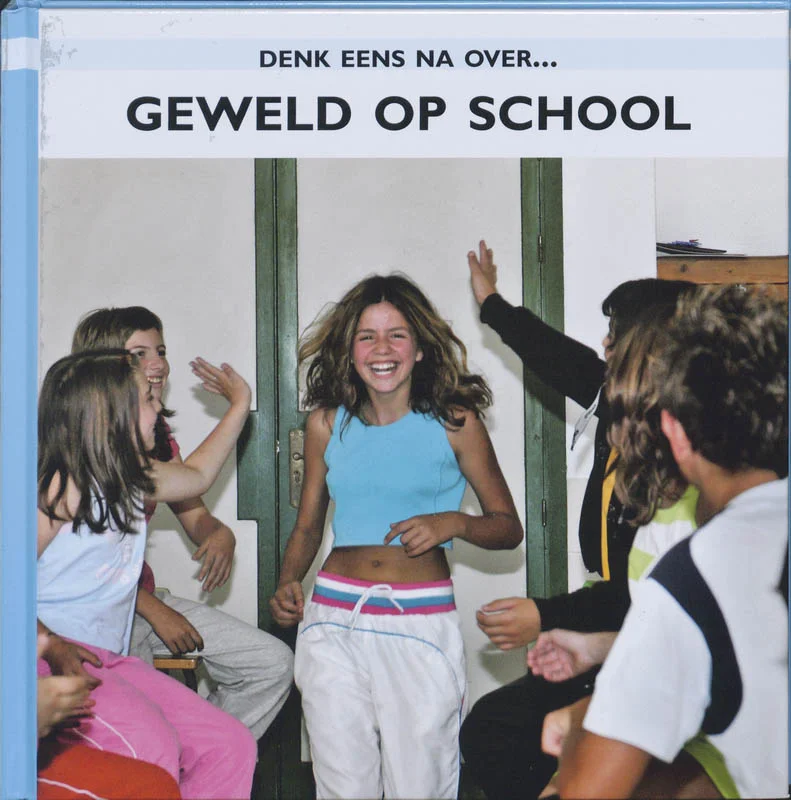 Populair Geweld op school / Denk eens na over...