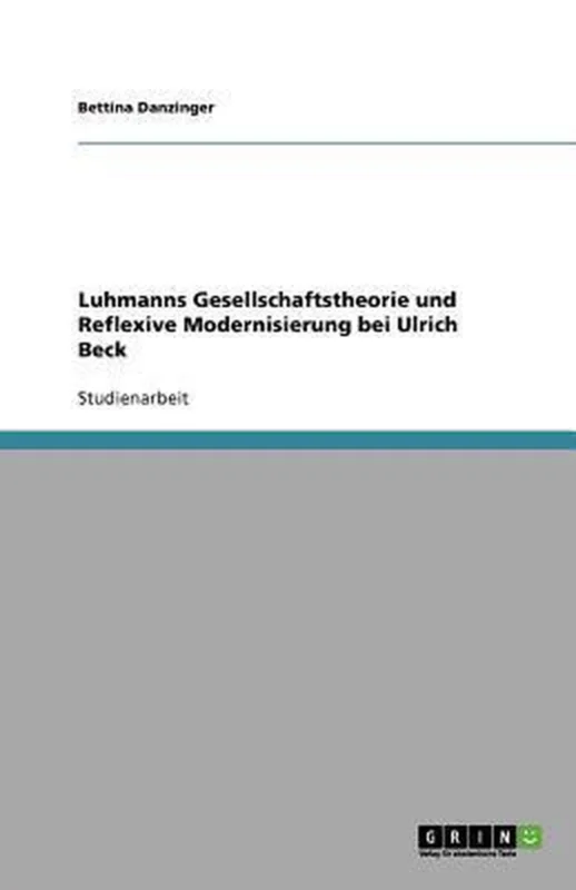Voordeelprijs Luhmanns Gesellschaftstheorie und Reflexive Modernisierung bei Ulrich Beck