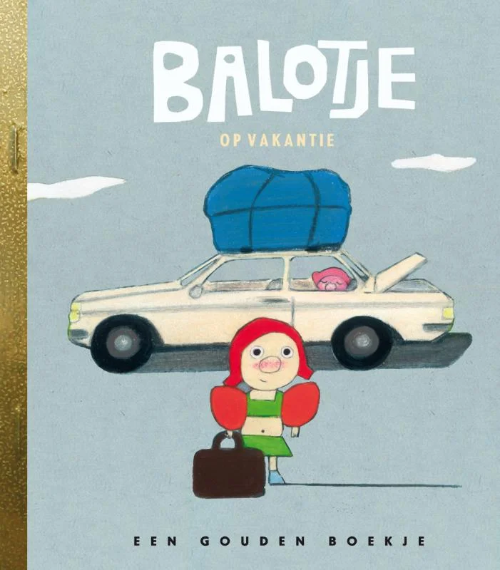 Balotje op vakantie / Gouden Boekjes Snelle Levering