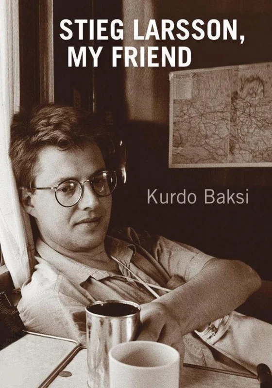 Laatste Kans Stieg Larsson, My Friend