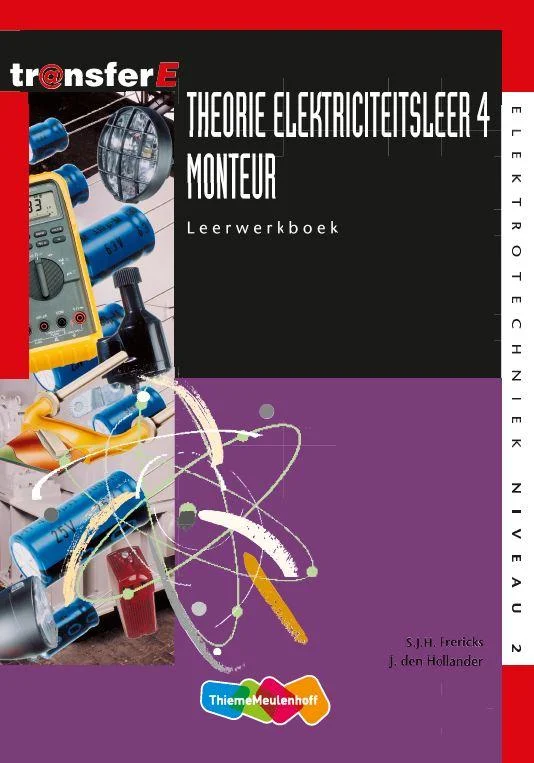 Theorie Elektriciteitsleer / 4 Monteur / Leerwerkboek / TransferE / 2 Hoge Kwaliteit