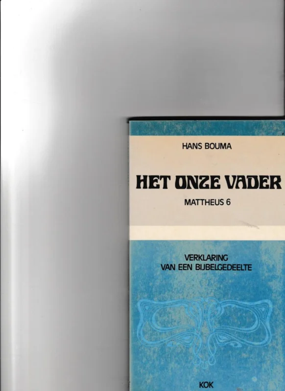 Meest Verkocht Het onze vader / Verklaring van een bijbelgedeelte