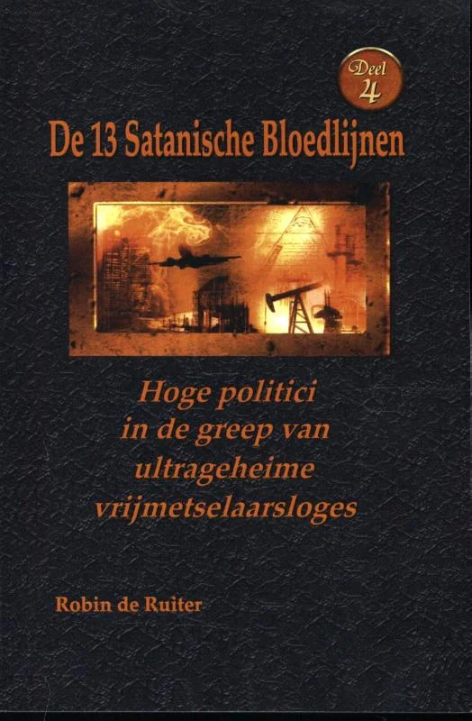 Hoge politici in de greep van ultrageheime vrijmetselaarsloges / Die 13 Satanischen Blutlinien / 4 Meest Verkocht