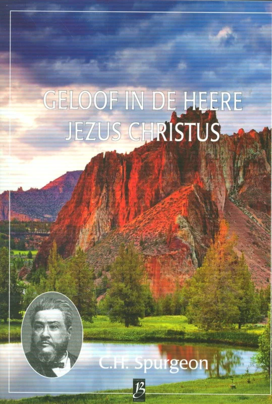 Aanbieding Geloof in de Heere Jezus Christus / Spurgeon serie / 42