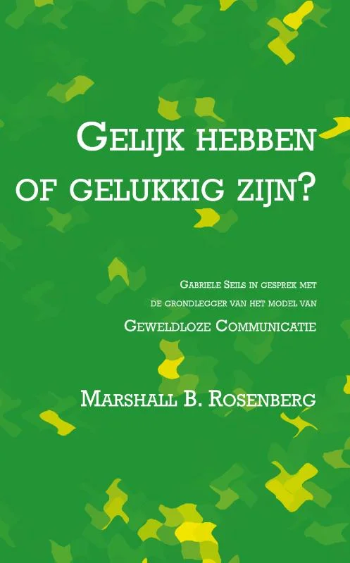 Gelijk hebben of gelukkig zijn? Direct Beschikbaar