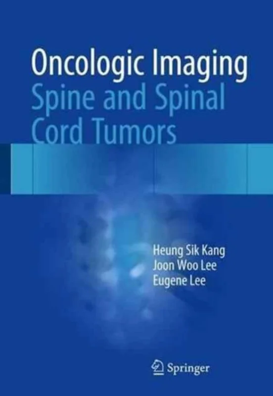 Oncologic Imaging: Spine and Spinal Cord Tumors Premium