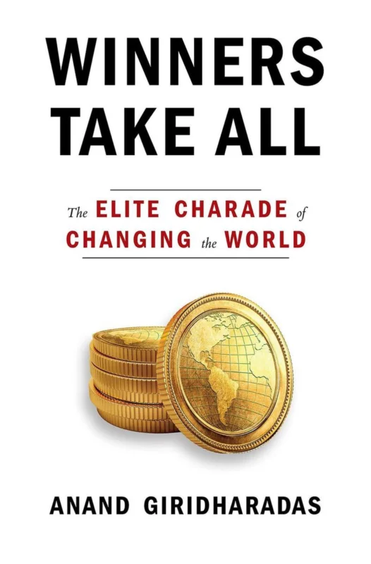 Winners Take All The Elite Charade of Changing the World Exclusieve Aanbieding