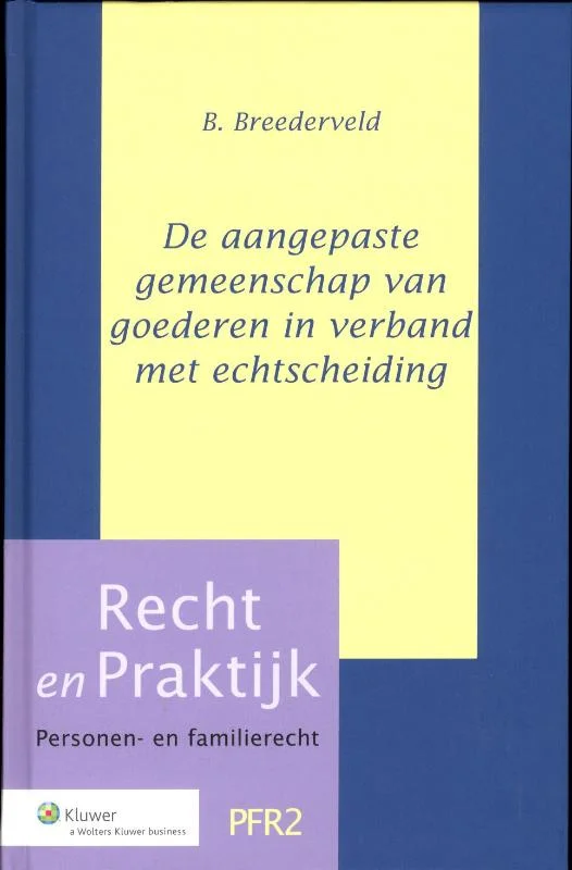 De aangepaste gemeenschap van goederen in verband met echtscheiding / Recht en Praktijk - Personen- en familierecht / PFR2 Exclusieve Aanbieding