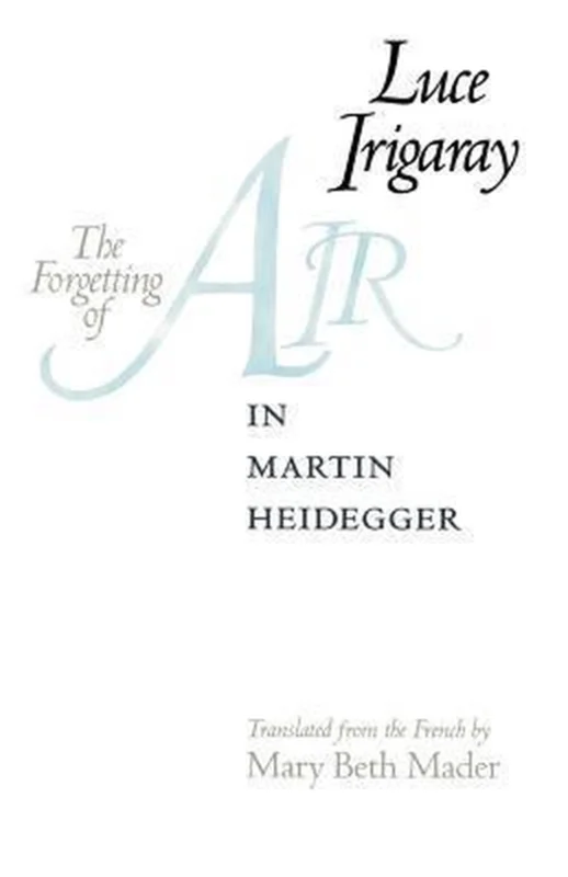 Seizoensaanbieding The Forgetting of Air in Martin Heidegger
