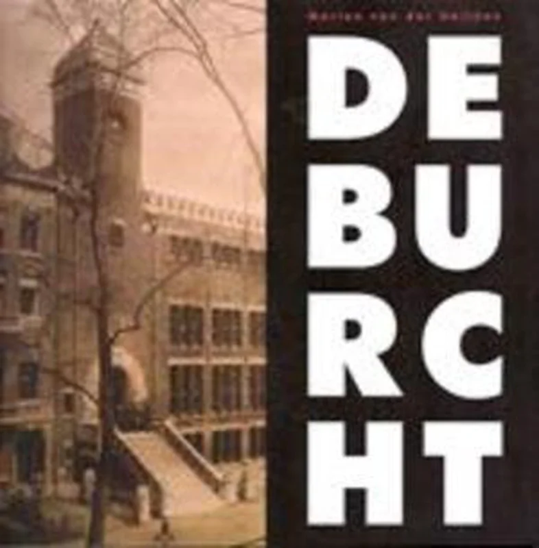 Gereduceerde Prijs DE BURCHT. HET BONDSGEBOUW VAN H.P. BERLAGE, R.N. ROLAND HOLST EN DE A