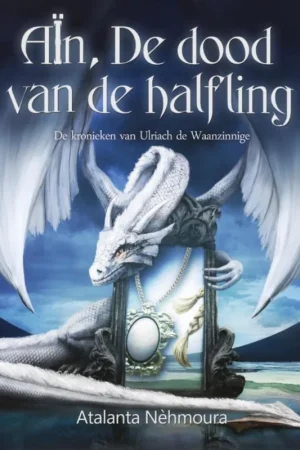 Aïn, de dood van de halfling / De kronieken van Ulriach de Waanzinnige / 1 Gratis Verzending