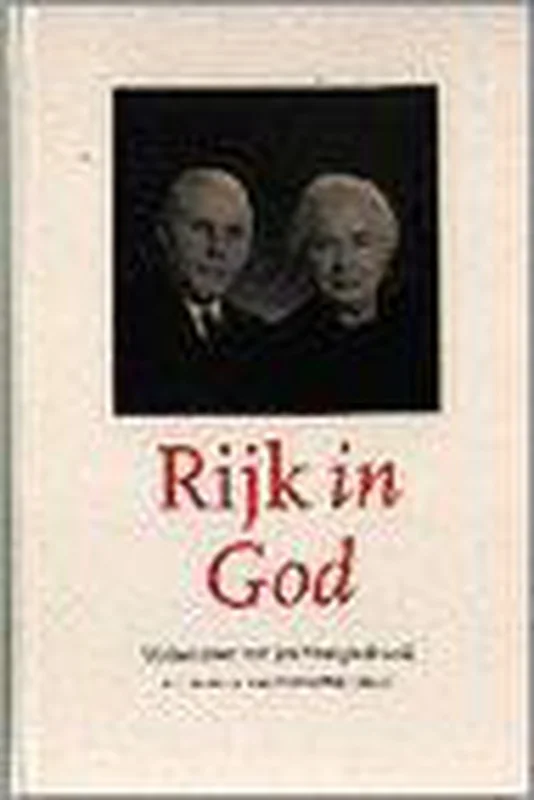 RIJK IN GOD. UIT HET LEVEN VAN JAN VROEGINDEWEIJ Gratis Verzending