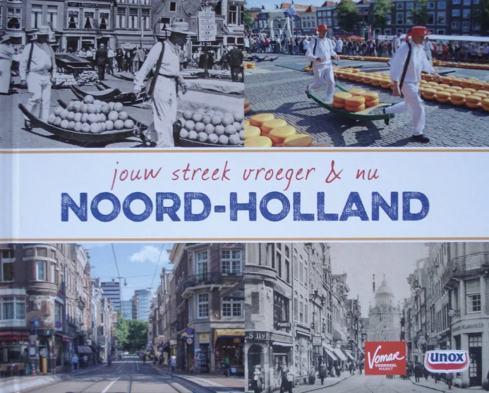 Weekendaanbieding Jouw streek vroeger en nu. Noord-Holland.