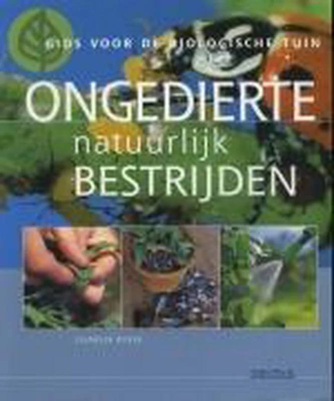Lage Kosten Ongedierte natuurlijk bestrijden / Gids voor de biologische tuin