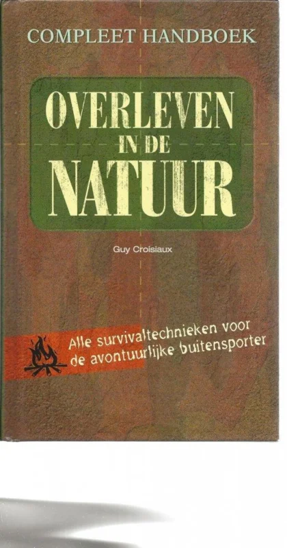 Nu Kopen Overleven in de natuur - compleet handboek