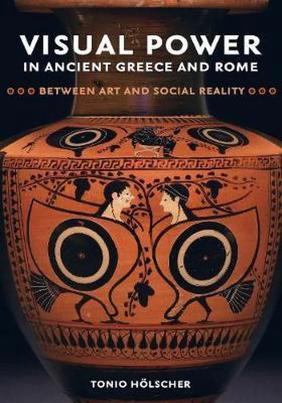 Dagaanbieding Visual Power in Ancient Greece and Rome – Between Art and Social Reality