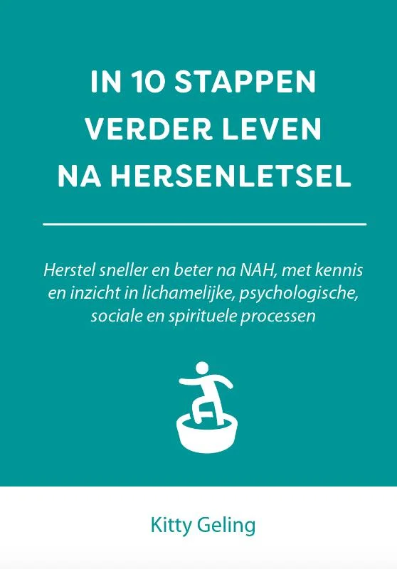Populair In 10 stappen verder leven na hersenletsel / 10 stappen