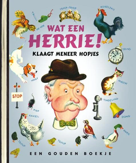 Op = Op Gouden Boekjes -Wat een herrie klaagt meneer Hopjes
