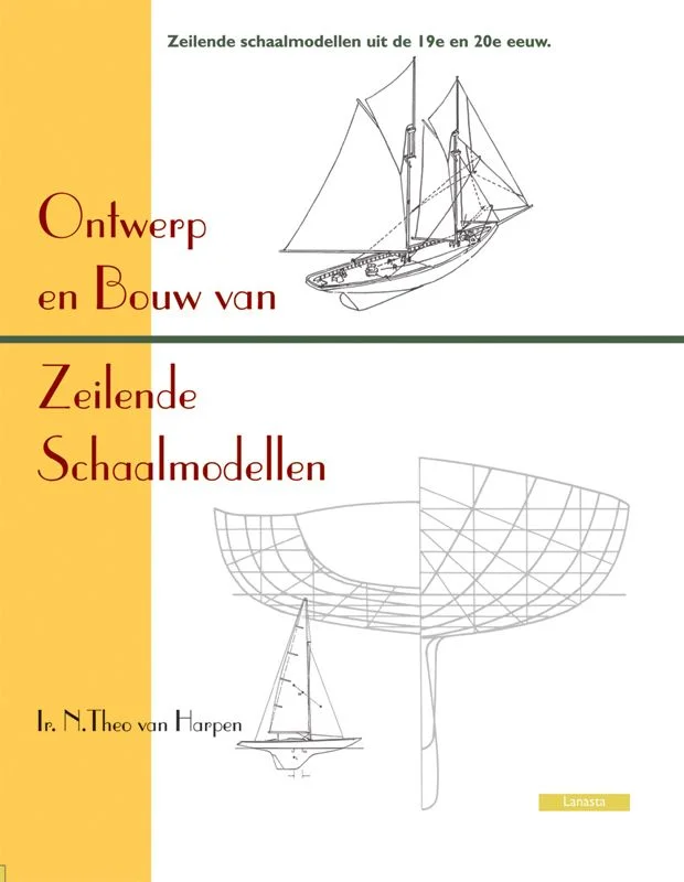 Ontwerp en bouw van zeilende schaalmodellen / Houtbouw Direct Beschikbaar