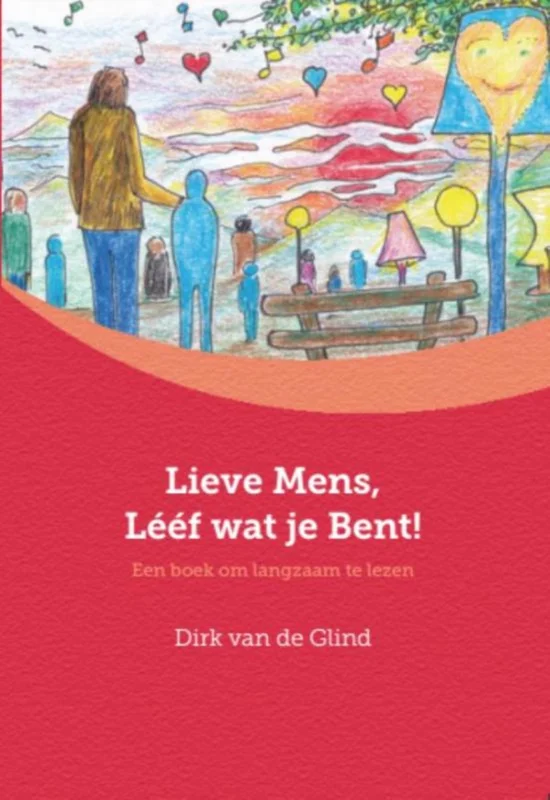 Express Levering Lieve mens, lééf wat je bent!
