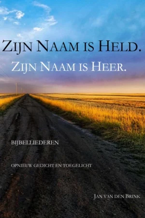 Zijn naam is Held zijn naam is Heer Uitverkoop