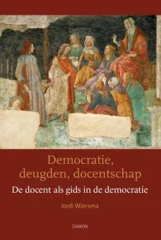 Hete Deal Democratie, deugden, docentschap