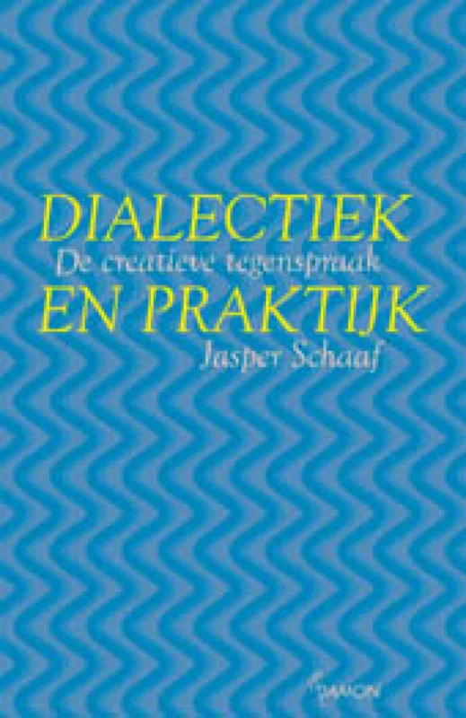 Uitverkoop Dialectiek en praktijk