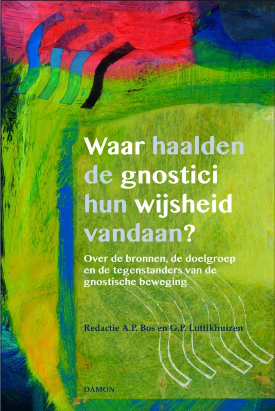 Waar haalden de gnostici hun wijsheid vandaan? Laatste Versie
