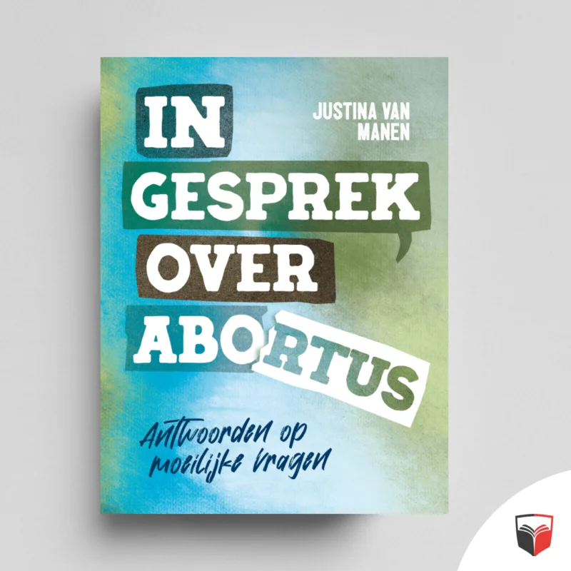 Fabrieksprijs In gesprek over abortus – Antwoorden op moeilijke vragen