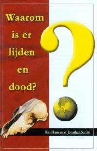 Betrouwbaar Waarom is er lijden en dood?